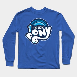 1 TRICK PONY Long Sleeve T-Shirt